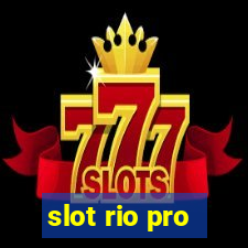 slot rio pro